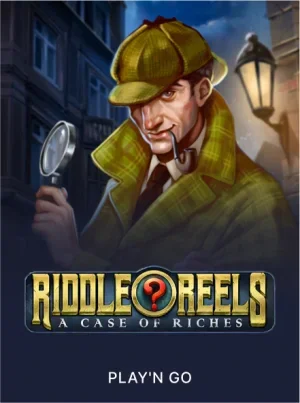 Riddle Reels: A Case of Riches